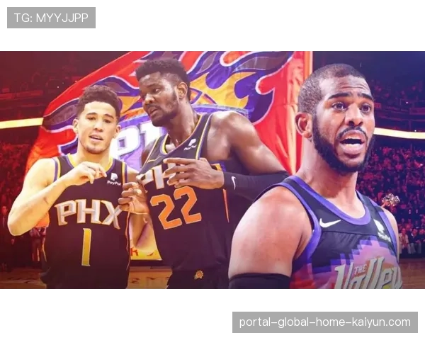 太阳进攻火力逐步回暖 布克格林外线组合渐入佳境